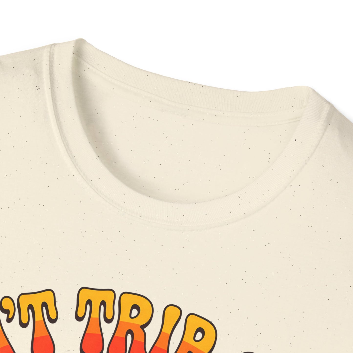 Don't Trip Over What's Behind You - Daisy Graphic Tee