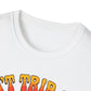 Don't Trip Over What's Behind You - Daisy Graphic Tee