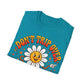 Don't Trip Over What's Behind You - Daisy Graphic Tee